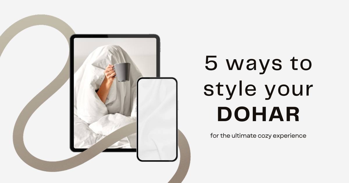 5 ways to style your Dohar for the ultimate cozy experience AURAVE