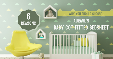 6 Reasons Why You Should Choose Auravedecor’s Baby Cot Fitted Bedsheet